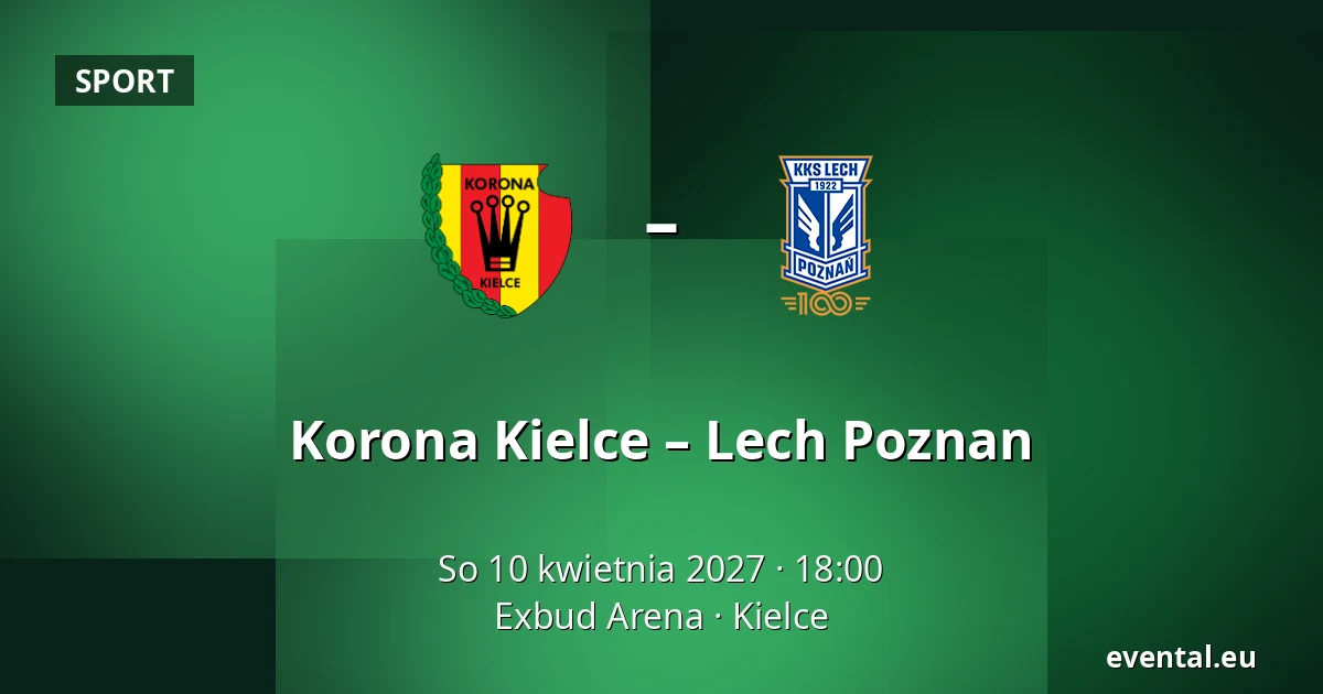 Korona Kielce – Lech Poznan — Exbud Arena, Kielce