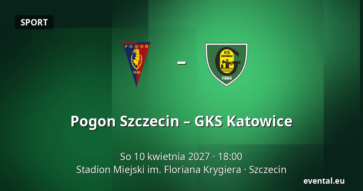 Pogon Szczecin – GKS Katowice — Stadion Miejski im. Floriana Krygiera, Szczecin