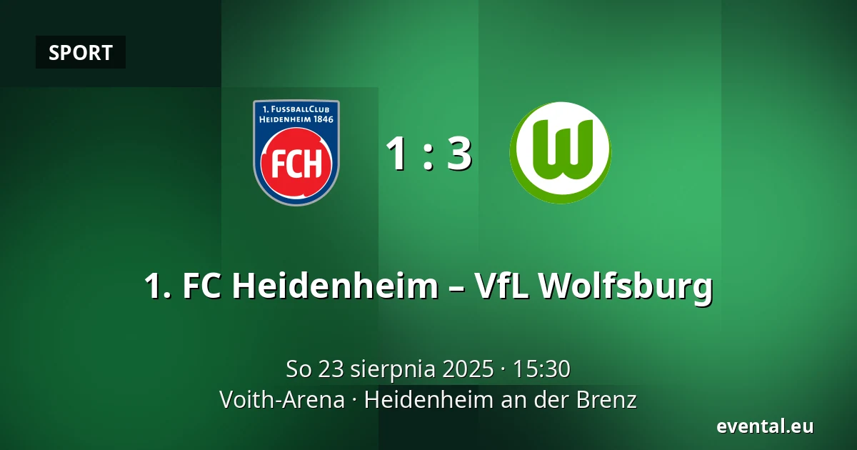 1. FC Heidenheim – VfL Wolfsburg — Voith-Arena, Heidenheim an der Brenz