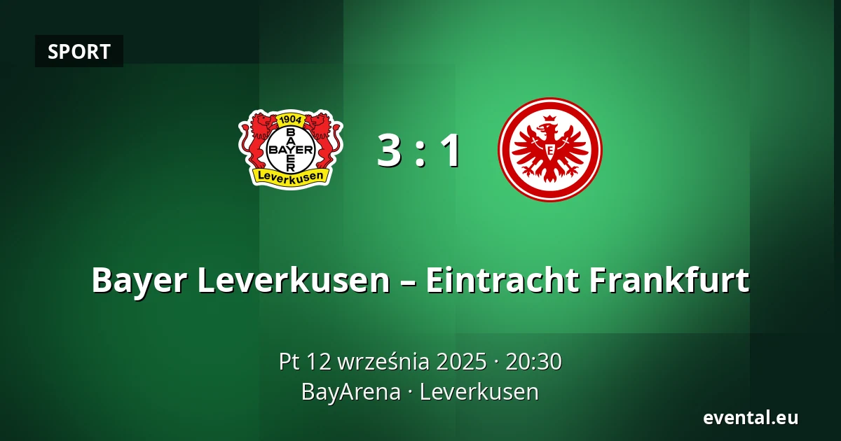 Bayer Leverkusen – Eintracht Frankfurt — BayArena, Leverkusen
