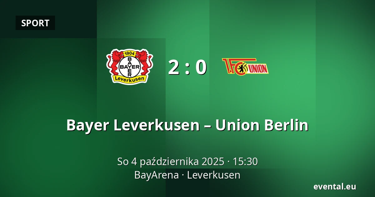 Bayer Leverkusen – Union Berlin — BayArena, Leverkusen