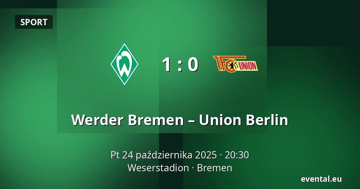 Werder Bremen – Union Berlin — Weserstadion, Bremen