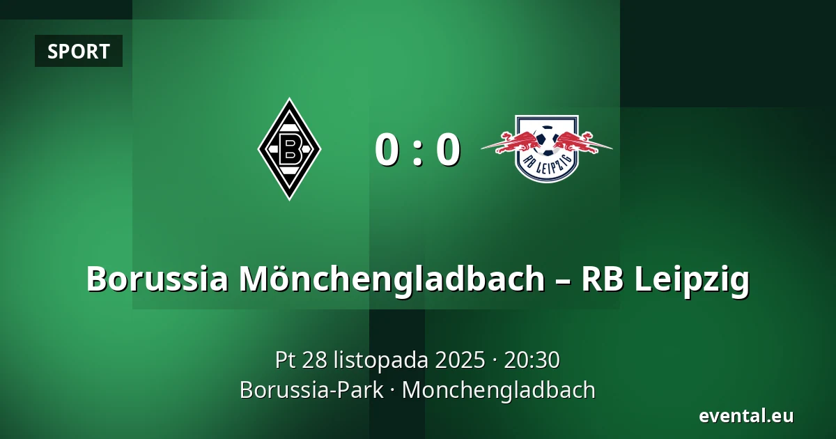 Borussia Mönchengladbach – RB Leipzig — Borussia-Park, Monchengladbach