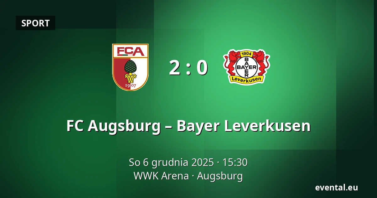 FC Augsburg – Bayer Leverkusen — WWK Arena, Augsburg