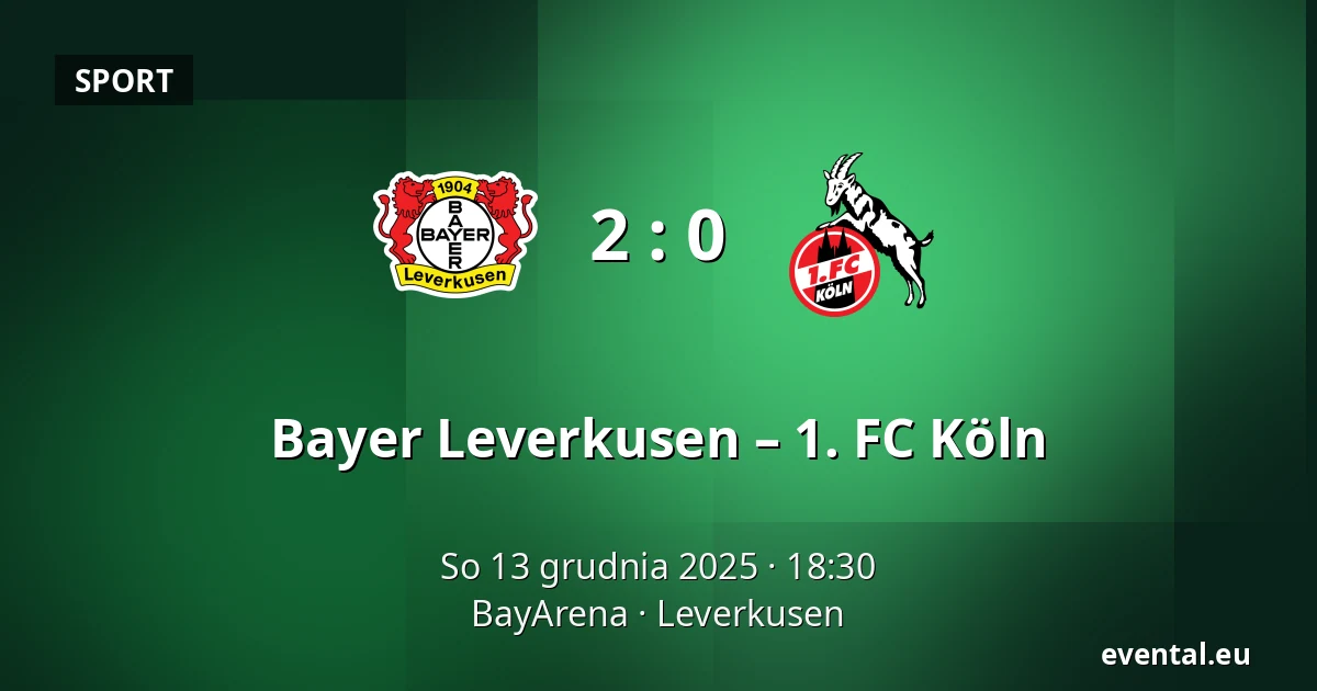 Bayer Leverkusen – 1. FC Köln — BayArena, Leverkusen