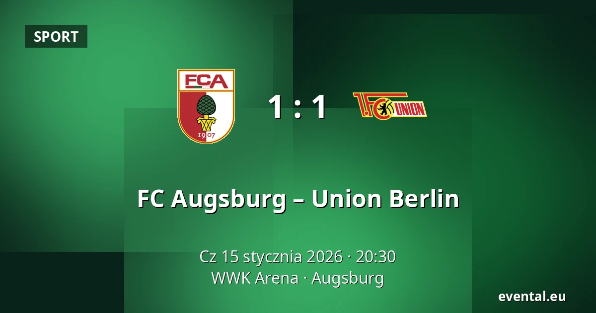 FC Augsburg – Union Berlin — WWK Arena, Augsburg