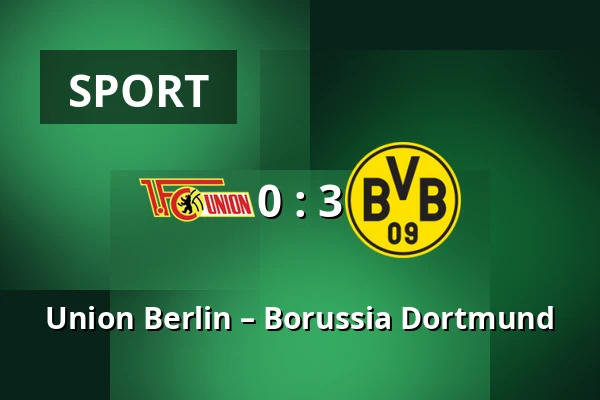 Union Berlin – Borussia Dortmund — Stadion An der Alten Försterei, Berlin