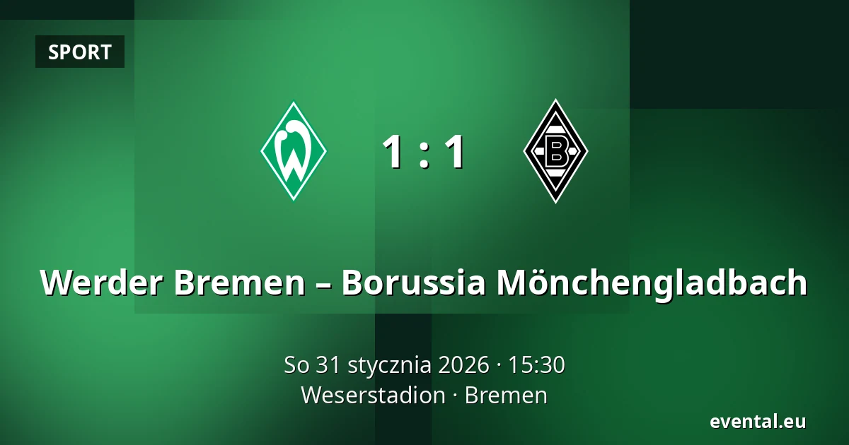 Werder Bremen – Borussia Mönchengladbach — Weserstadion, Bremen
