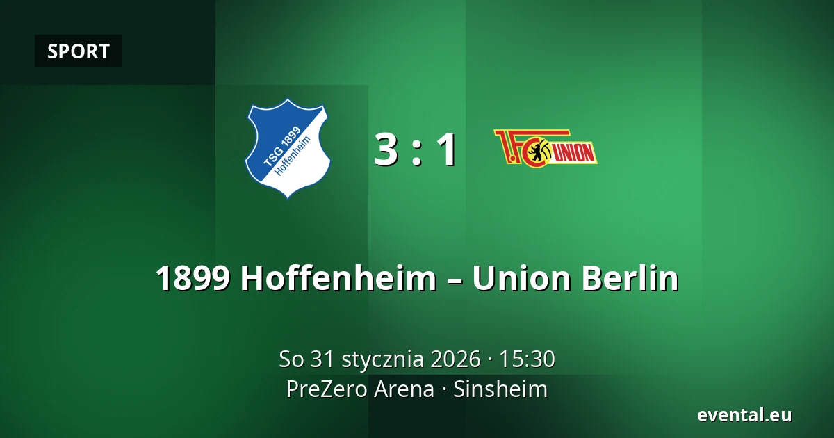 1899 Hoffenheim – Union Berlin — PreZero Arena, Sinsheim