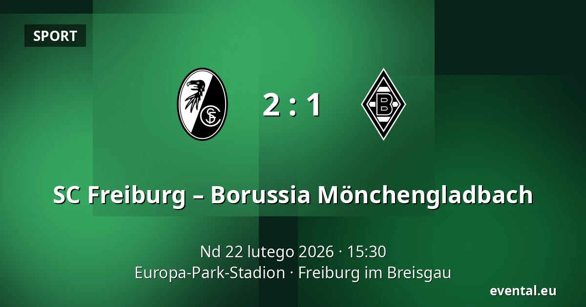 SC Freiburg – Borussia Mönchengladbach — Europa-Park-Stadion, Freiburg im Breisgau