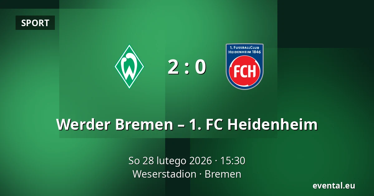 Werder Bremen – 1. FC Heidenheim — Weserstadion, Bremen