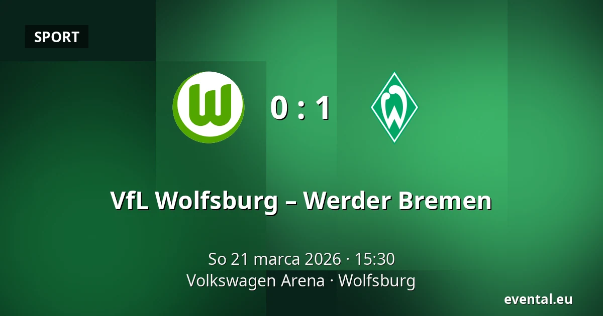 VfL Wolfsburg – Werder Bremen — Volkswagen Arena, Wolfsburg