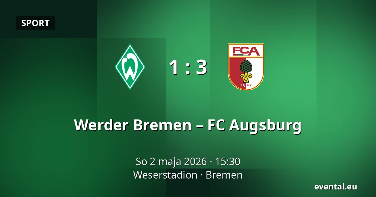 Werder Bremen – FC Augsburg — Weserstadion, Bremen