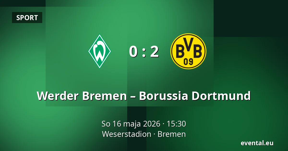 Werder Bremen – Borussia Dortmund — Weserstadion, Bremen