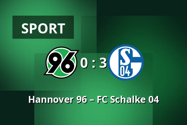 Hannover 96 – FC Schalke 04 — Heinz von Heiden Arena, Hannover