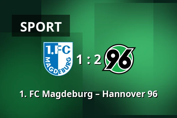 1. FC Magdeburg – Hannover 96 — Avnet-Arena, Magdeburg