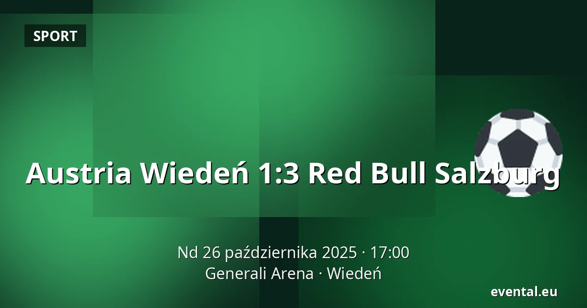 Austria Wiedeń - Red Bull Salzburg — Generali Arena, Wiedeń