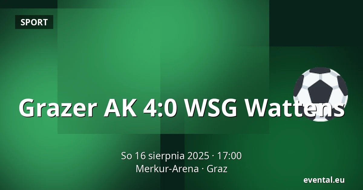 Grazer AK - WSG Wattens — Merkur-Arena, Graz