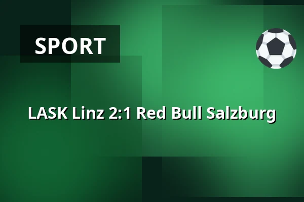 LASK Linz - Red Bull Salzburg — Raiffeisen Arena, Linz