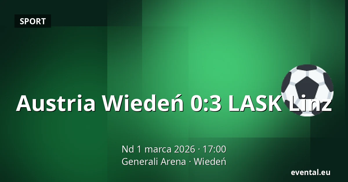 Austria Wiedeń - LASK Linz — Generali Arena, Wiedeń
