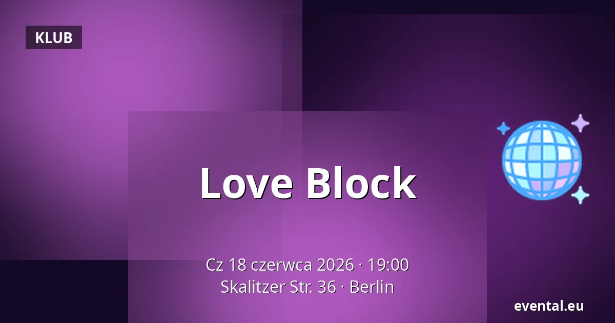 Love Block — Skalitzer Str. 36, Berlin