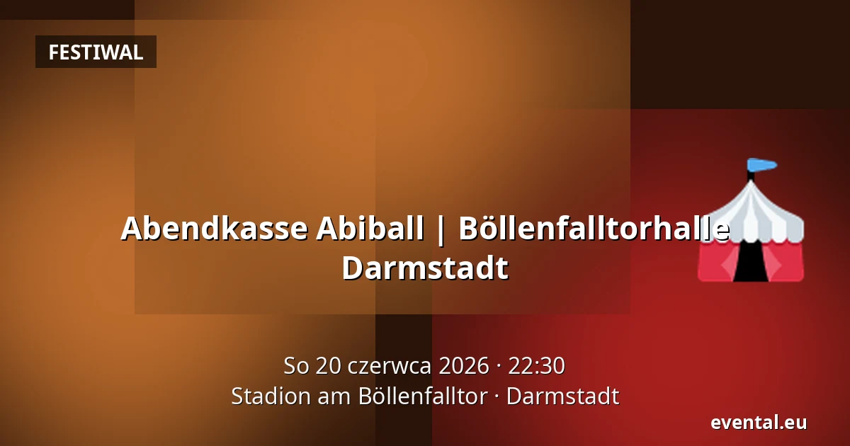 Abendkasse Abiball | Böllenfalltorhalle Darmstadt — Stadion am Böllenfalltor, Darmstadt