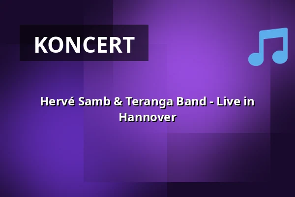 Hervé Samb & Teranga Band - Live in Hannover — Kulturzentrum Pavillon, Hannover