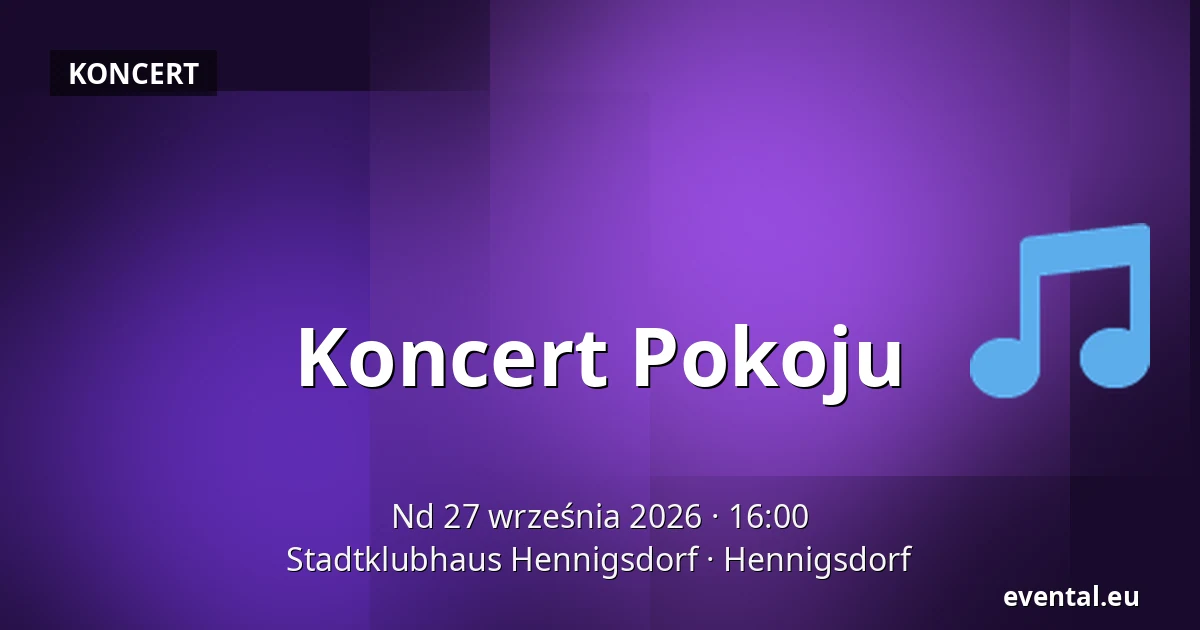 Koncert Pokoju — Stadtklubhaus Hennigsdorf, Hennigsdorf