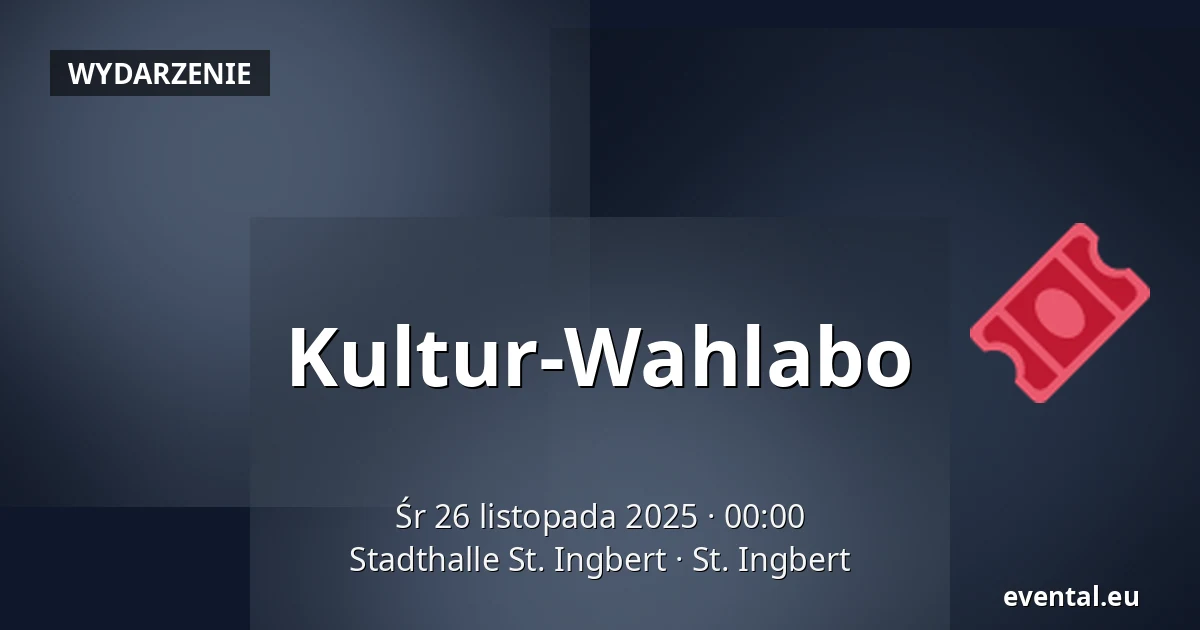 Kultur-Wahlabo — Stadthalle St. Ingbert, St. Ingbert