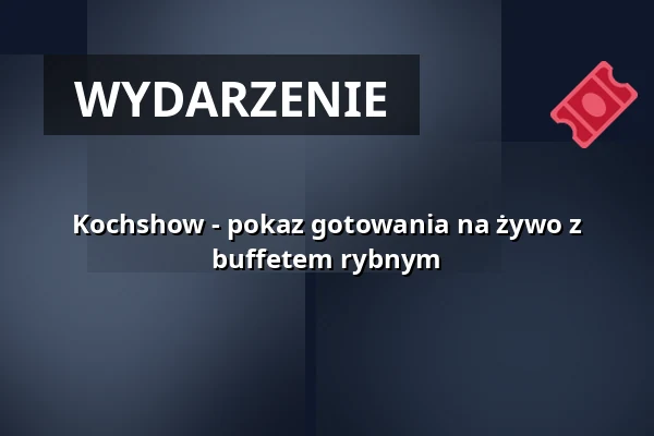 Kochshow - pokaz gotowania na żywo z buffetem rybnym — Fischbahnhof, Bremerhaven