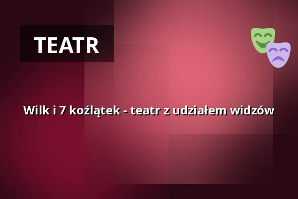 Wilk i 7 koźlątek - teatr z udziałem widzów — Galli Theater Erfurt, Erfurt