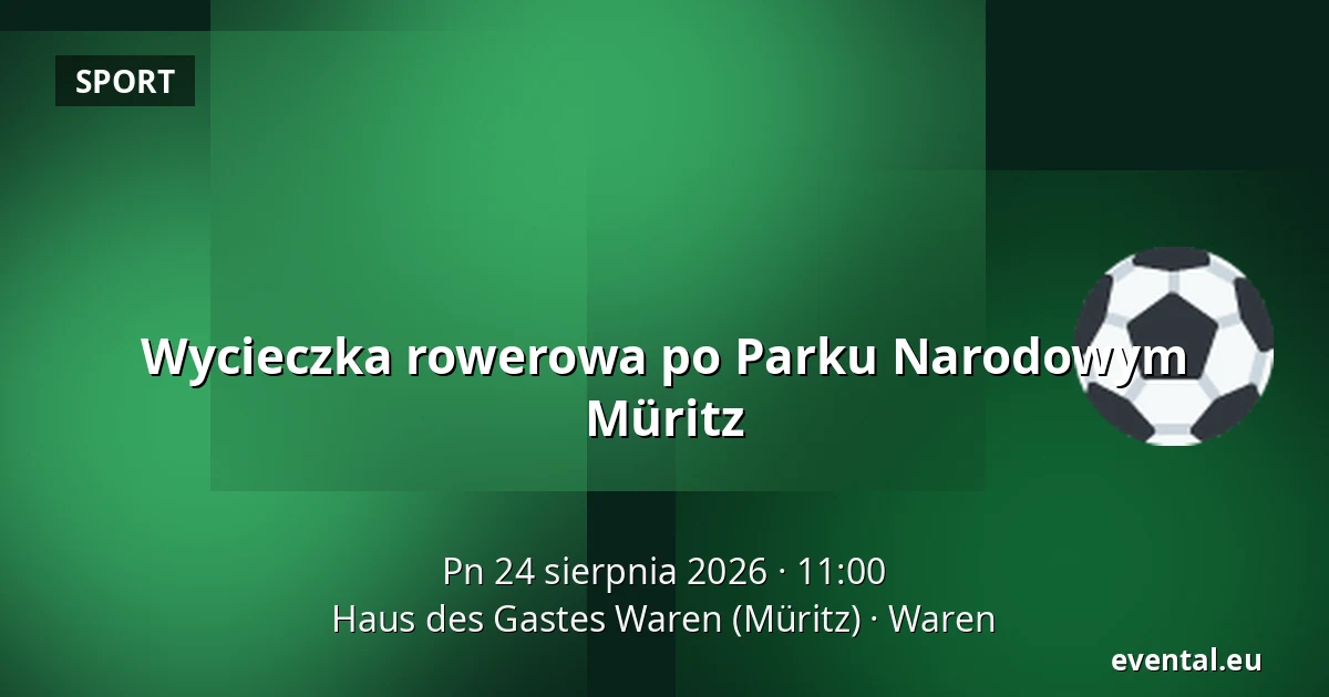 Wycieczka rowerowa po Parku Narodowym Müritz — Haus des Gastes Waren (Müritz), Waren