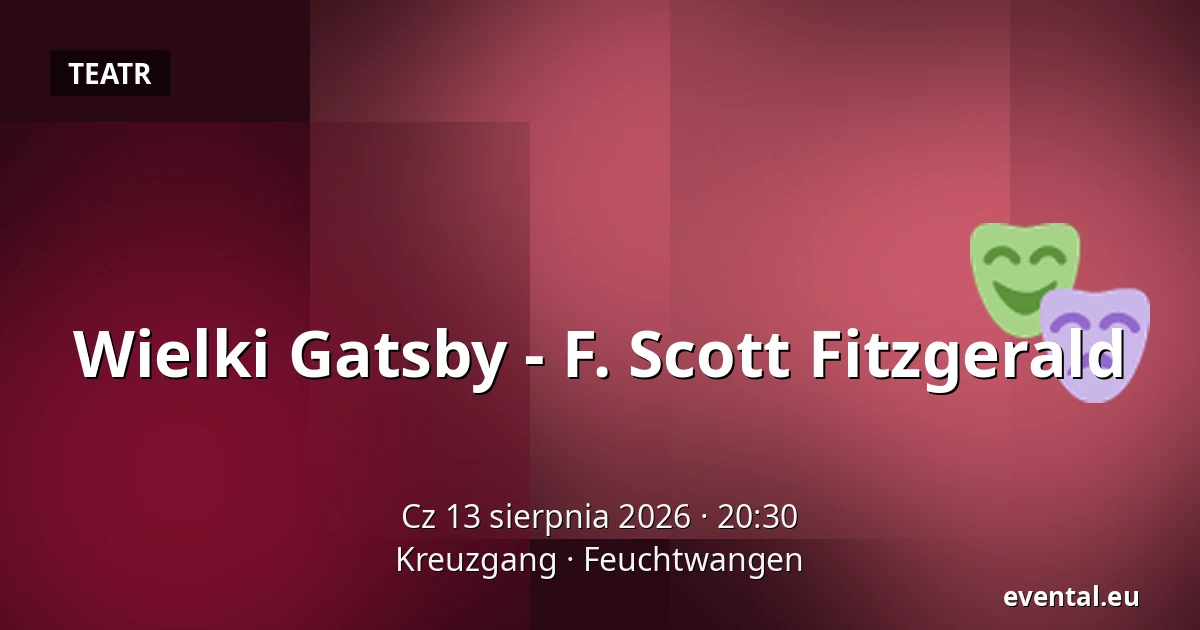Wielki Gatsby - F. Scott Fitzgerald — Kreuzgang, Feuchtwangen