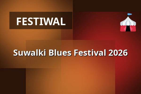 Suwalki Blues Festival 2026 — Suwalki Blues Festival, Suwałki