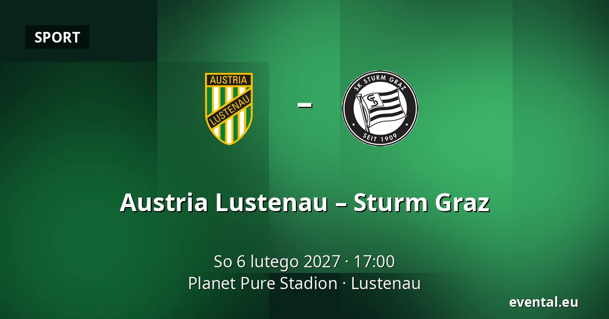 Austria Lustenau – Sturm Graz — Planet Pure Stadion, Lustenau