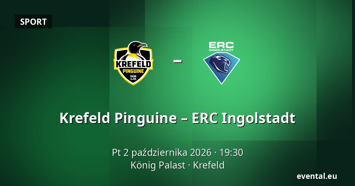 Krefeld Pinguine – ERC Ingolstadt — König Palast, Krefeld