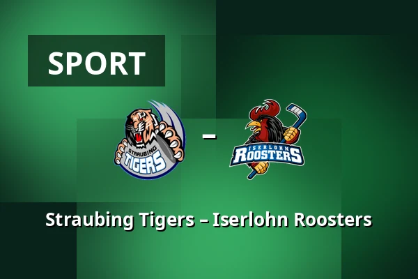 Straubing Tigers – Iserlohn Roosters — Straubing