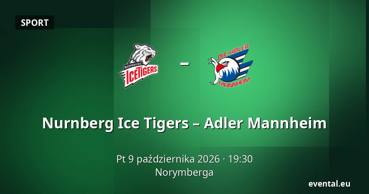 Nurnberg Ice Tigers – Adler Mannheim — Norymberga