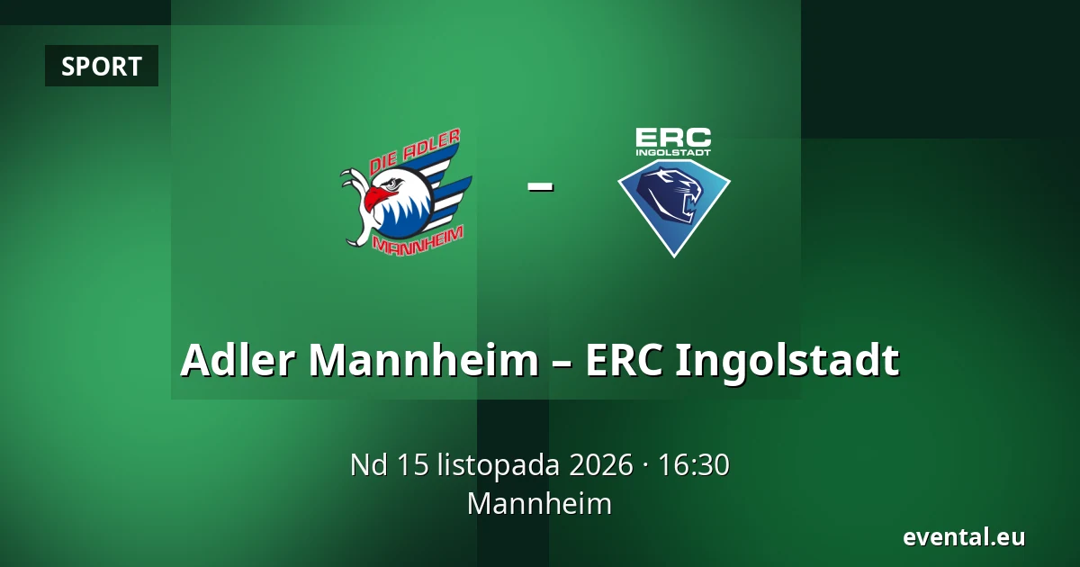 Adler Mannheim – ERC Ingolstadt — Mannheim