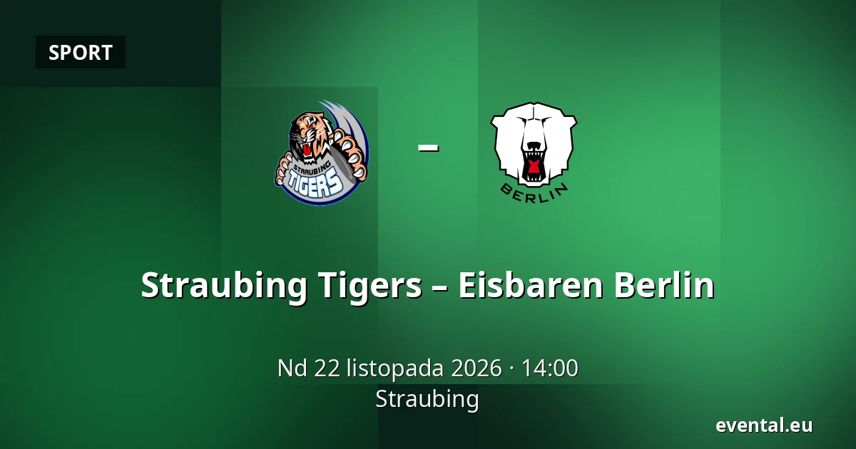 Straubing Tigers – Eisbaren Berlin — Straubing