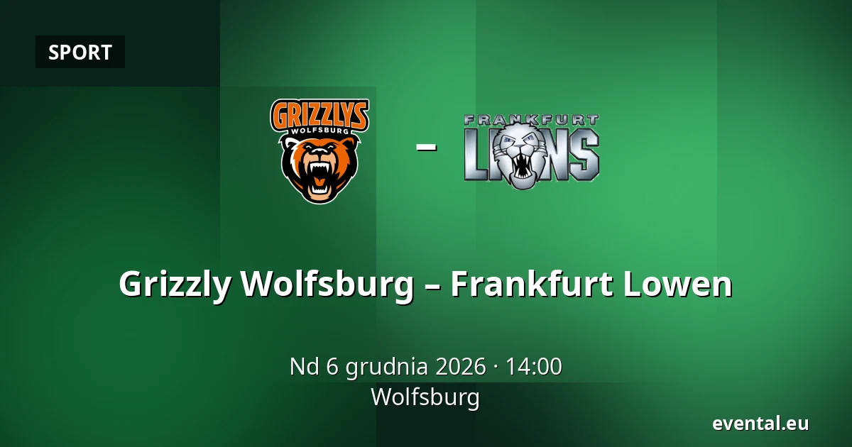 Grizzly Wolfsburg – Frankfurt Lowen — Wolfsburg