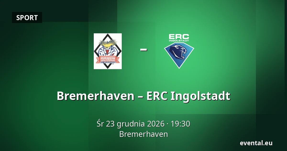 Bremerhaven – ERC Ingolstadt — Bremerhaven