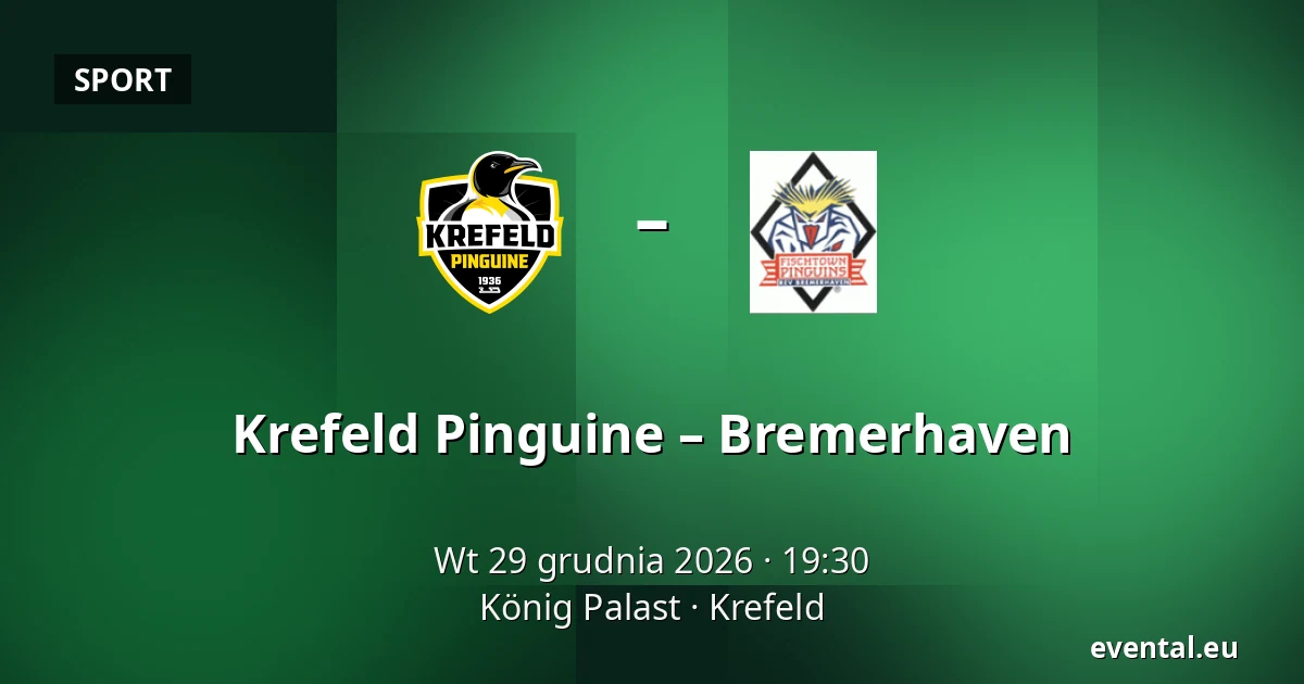 Krefeld Pinguine - Bremerhaven — König Palast, Krefeld