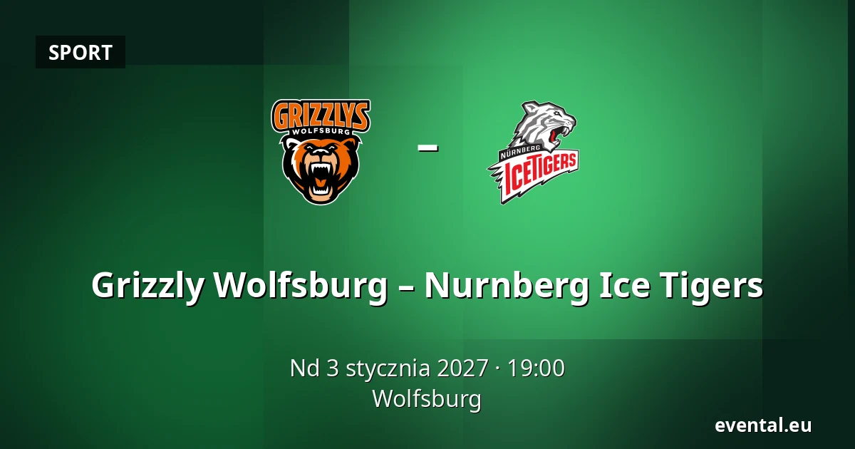 Grizzly Wolfsburg – Nurnberg Ice Tigers — Wolfsburg