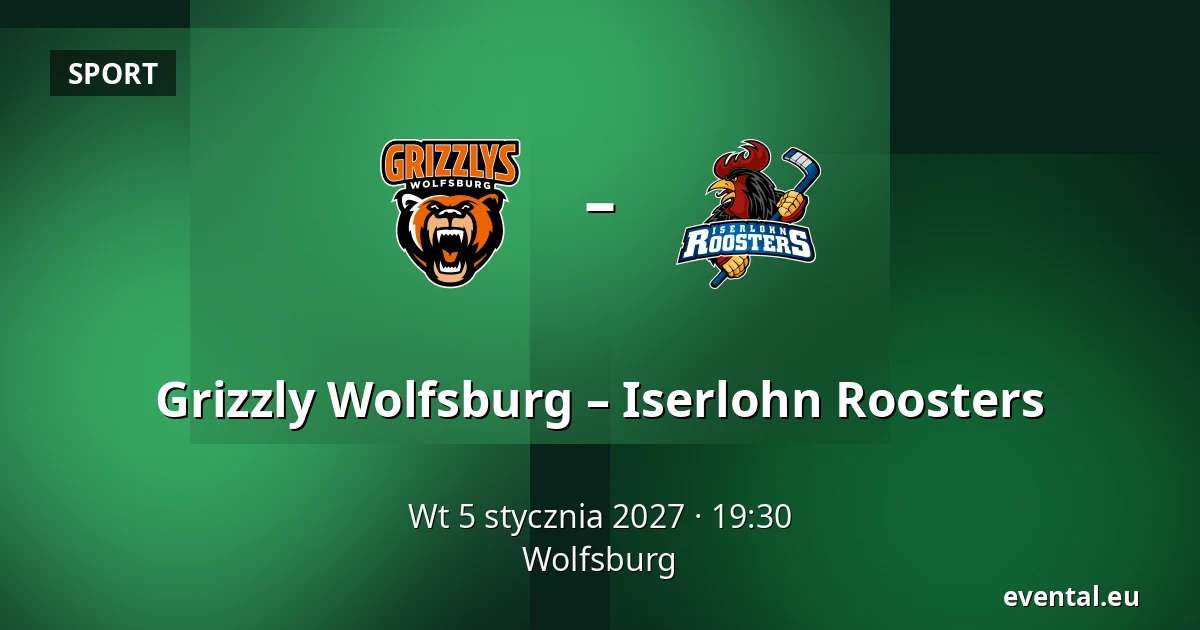 Grizzly Wolfsburg – Iserlohn Roosters — Wolfsburg