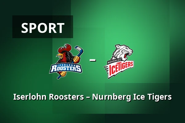 Iserlohn Roosters – Nurnberg Ice Tigers — Iserlohn