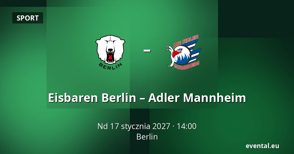 Eisbaren Berlin – Adler Mannheim — Berlin