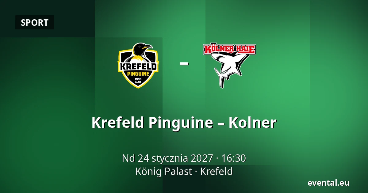 Krefeld Pinguine – Kolner — König Palast, Krefeld