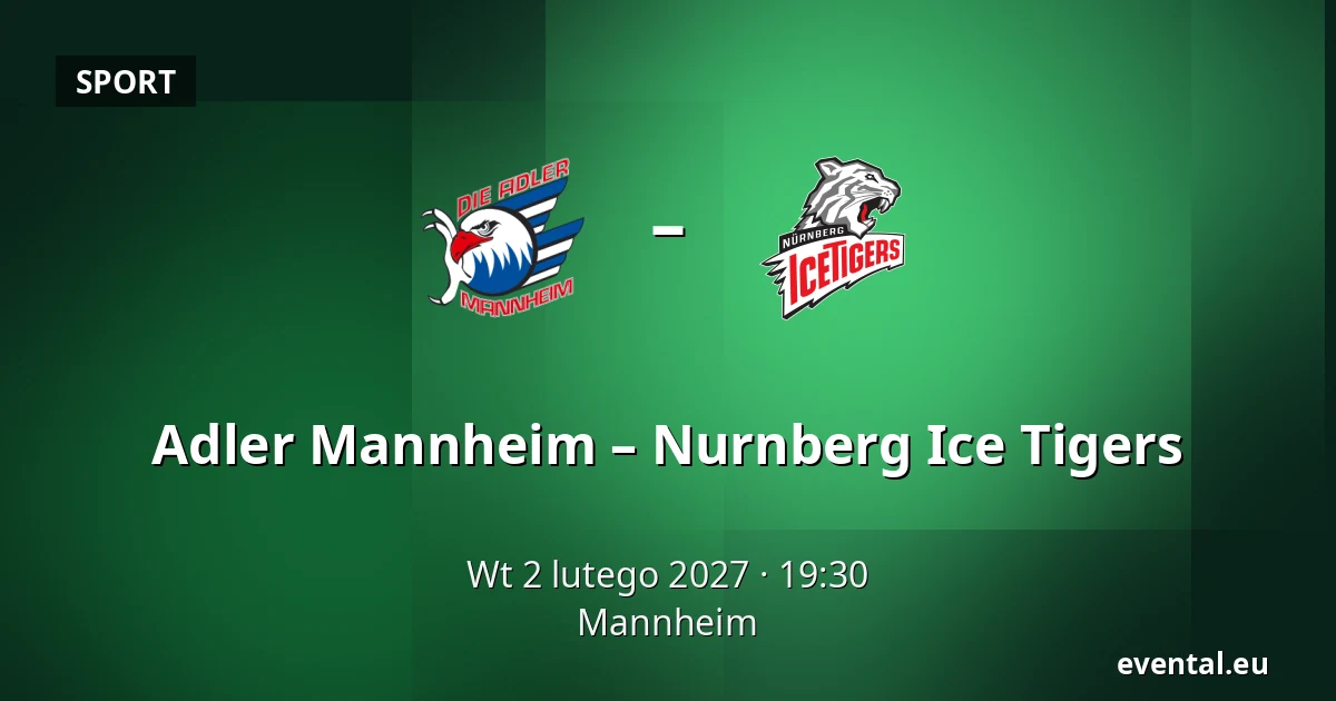 Adler Mannheim – Nurnberg Ice Tigers — Mannheim