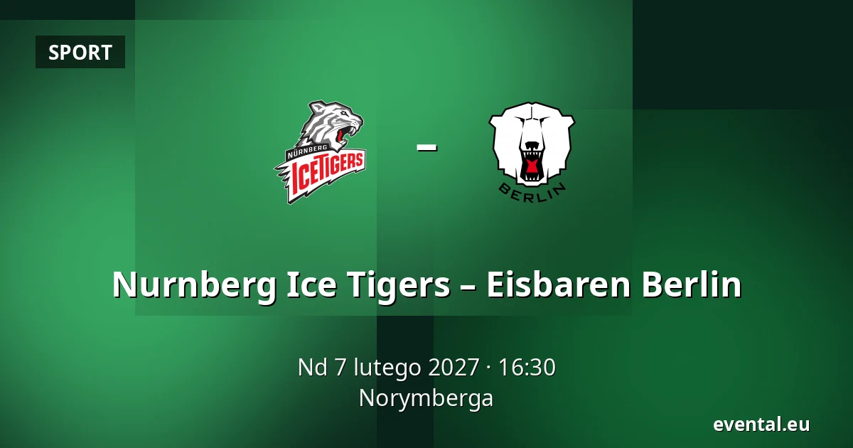 Nurnberg Ice Tigers – Eisbaren Berlin — Norymberga